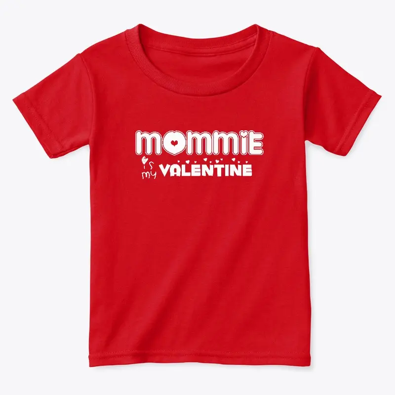 Mommy is my Valentine